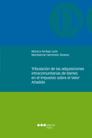 Tributación de las adquisiciones intracomunitarias de bienes en el Impuesto sobre el Valor Añadido