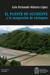 El puente de Occidente y la integración de Antioquia_cover