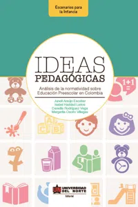 Ideas pedagógicas. Análisis de la normatividad sobre educación preescolar en Colombia_cover