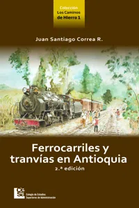 Ferrocarriles y tranvías en Antioquia 2 ed._cover