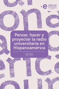 Pensar, hacer y proyectar la radio universitaria en Hispanoamérica_cover