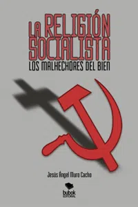 La religión socialista. Los malhechores del bien_cover