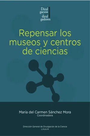 Repensar los museos y centros de ciencias