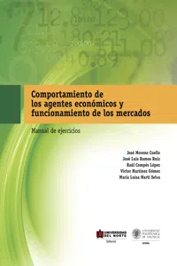 Comportamiento de los Agentes Económicos y Funcionamiento de los Mercados: Manual de ejercicios_cover