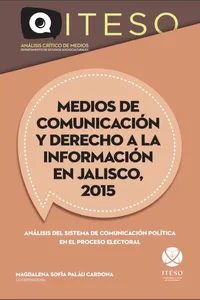 Medios de comunicación y derecho a la información en Jalisco, 2015_cover