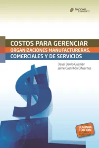 Costos para gerenciar organizaciones manufactureras, comerciales y de servicios. Segunda Edición_cover