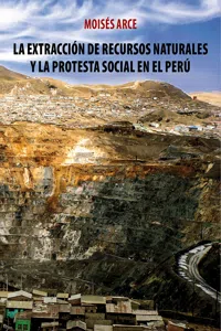 La extracción de recursos naturales y la protesta social en el Perú_cover