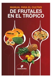 Manual para el cultivo de frutales en el trópico_cover
