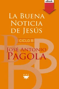 La buena noticia de Jesús. Ciclo B_cover