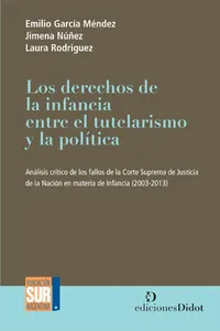 Los derechos de la infancia entre el tutelarismo y la política_cover