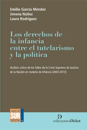 Los derechos de la infancia entre el tutelarismo y la política