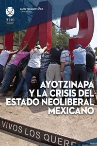 Ayotzinapa y la crisis del estado neoliberal mexicano_cover