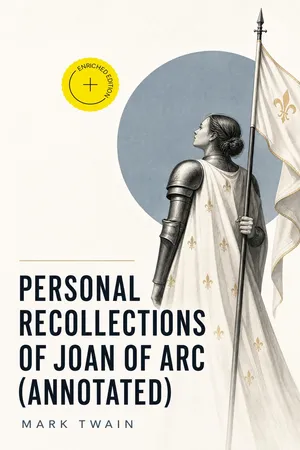 Personal Recollections of Joan of Arc (Annotated)