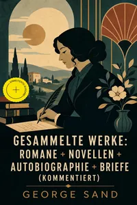 Gesammelte Werke: Romane + Novellen + Autobiographie + Briefe