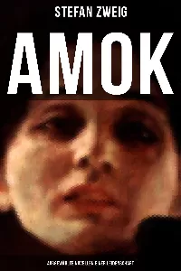 Amok: Ausgewählte Novellen einer Leidenschaft_cover