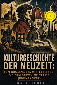 Kulturgeschichte der Neuzeit: Vom Ausgang des Mittelalters bis zum Ersten Weltkrieg