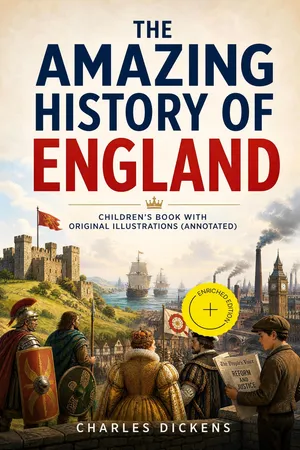 The Amazing History of England - Children's Book with Original Illustrations (Annotated)