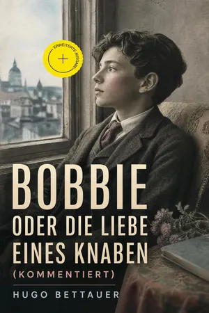Bobbie oder die Liebe eines Knaben (Kommentiert)