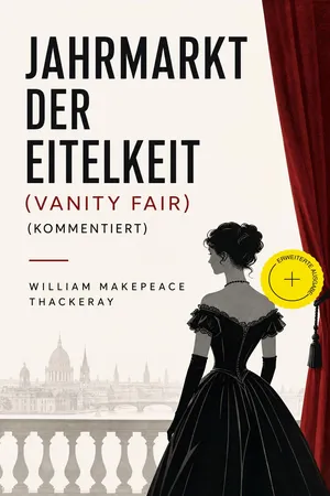 Jahrmarkt der Eitelkeit (Vanity Fair) (Kommentiert)