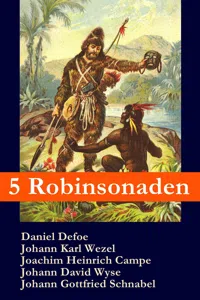 5 Robinsonaden: Robinson Crusoe + Robinson Krusoe + Robinson der Jüngere + Der schweizerische Robinson + Die Insel Felsenburg_cover