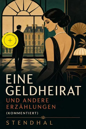 Eine Geldheirat und andere Erzählungen (Kommentiert)