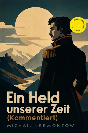 Ein Held unserer Zeit (Kommentiert)