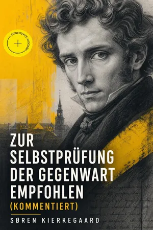 Zur Selbstprüfung der Gegenwart empfohlen (Kommentiert)