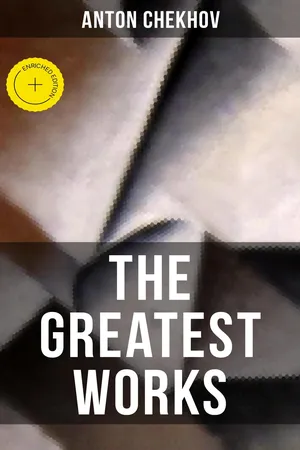 The Greatest Works of Anton Chekhov