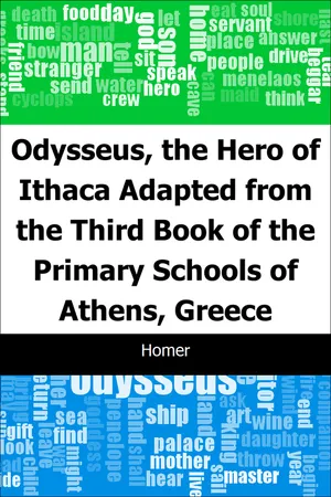 Odysseus, the Hero of Ithaca: Adapted from the Third Book of the Primary Schools of Athens, Greece