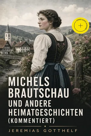 Michels Brautschau und andere Heimatgeschichten (Kommentiert)