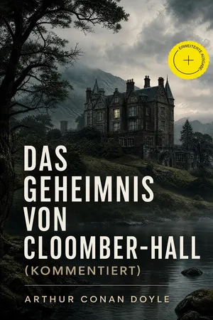 Das Geheimnis von Cloomber-Hall (Kommentiert)