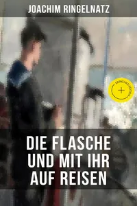 Joachim Ringelnatz: Die Flasche und mit ihr auf Reisen_cover