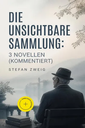 Die unsichtbare Sammlung: 3 Novellen (Kommentiert)