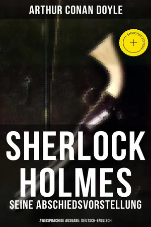 Sherlock Holmes: Seine Abschiedsvorstellung (Zweisprachige Ausgabe: Deutsch-Englisch)