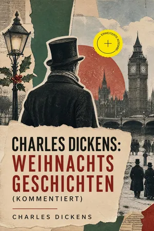 Charles Dickens: Weihnachtsgeschichten (Kommentiert)