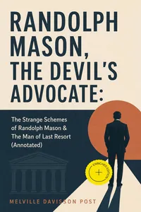 RANDOLPH MASON, THE DEVIL'S ADVOCATE: The Strange Schemes of Randolph Mason & The Man of Last Resort