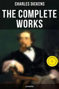 The Complete Works of Charles Dickens