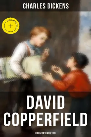 David Copperfield (Illustrated Edition)