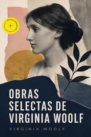 Obras selectas de Virginia Woolf (Anotado)