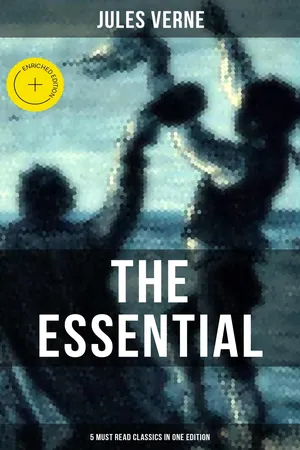 The Essential Jules Verne (5 Must Read Classics in One Edition)
