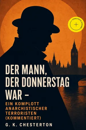 Der Mann, der Donnerstag war - Ein Komplott anarchistischer Terroristen (Kommentiert)