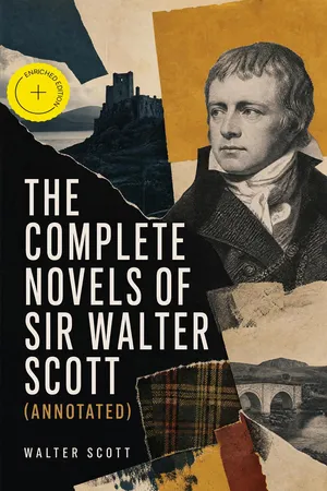 The Complete Novels of Sir Walter Scott (Annotated)