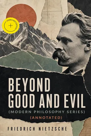 BEYOND GOOD AND EVIL (Modern Philosophy Series) (Annotated)