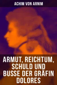 Armut, Reichtum, Schuld und Buße der Gräfin Dolores_cover