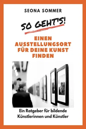 So geht's! Einen Ausstellungsort für deine Kunst finden