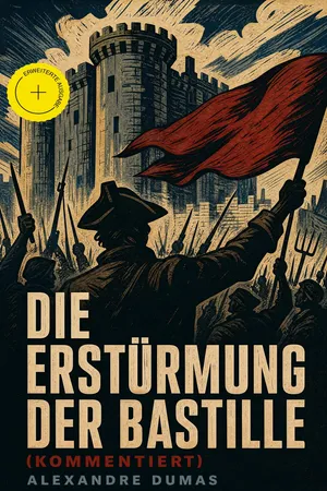Die Erstürmung der Bastille (Kommentiert)
