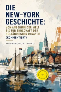 Die New-York Geschichte: Von Anbeginn der Welt bis zur Endschaft der holländischen Dynastie_cover