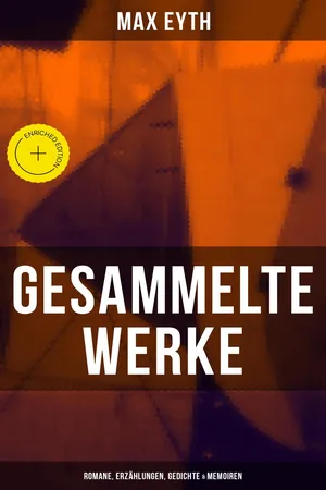 Gesammelte Werke: Romane, Erzählungen, Gedichte & Memoiren