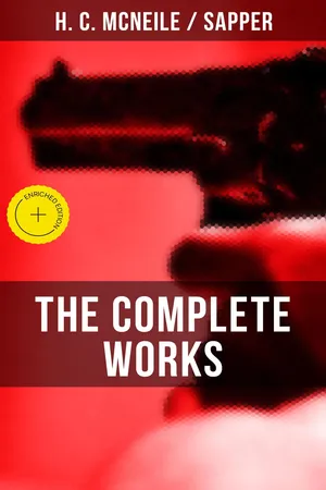 The Complete Works of H. C. McNeile "Sapper"