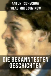 Die bekanntesten Geschichten von Anton Tschechow_cover